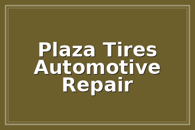 Plaza Tires & Automotive Repair logo